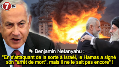 Photo of Benjamin Netanyahu : « En s’attaquant de la sorte à Israël, le Hamas a signé son « arrêt de mort », mais il ne le sait pas encore » !