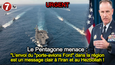 Photo of Le Pentagone menace : « L’envoi du « porte-avions Ford » dans la région est un message clair à l’Iran et au Hezbollah !