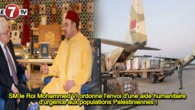 Photo of SM le Roi Mohammed VI ordonne l’envoi d’une aide humanitaire d’urgence aux populations Palestiniennes !