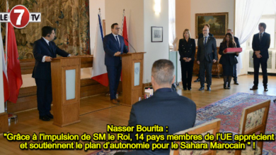 Photo of Nasser Bourita : « Grâce à l’impulsion de SM le Roi, 14 pays membres de l’UE apprécient et soutiennent le plan d’autonomie pour le Sahara Marocain  » ! 