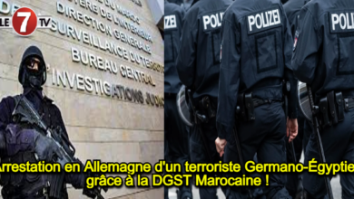 Photo of Arrestation en Allemagne d’un terroriste Germano-Égyptien grâce à la DGST Marocaine !