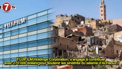 Photo of FUJIFILM Holdings Corporation, s’engage à contribuer avec 270.000 dollars pour soutenir les sinistrés du séisme d’Al Haouz !