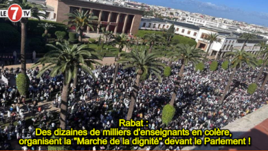 Photo of Rabat : Des dizaines de milliers d’enseignants en colère, organisent la « Marche de la dignité » devant le Parlement !