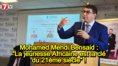 Photo of Mohamed Mehdi Bensaid : « La jeunesse Africaine est la clé du 21ème siècle » !