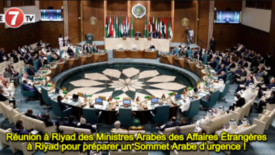 Photo of Réunion à Riyad des Ministres Arabes des Affaires Étrangères à Riyad pour préparer un Sommet Arabe d’urgence !