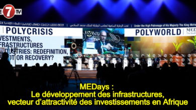 Photo of MEDays : Le développement des infrastructures, vecteur d’attractivité des investissements en Afrique