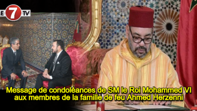 Photo of Message de condoléances de SM le Roi Mohammed VI aux membres de la famille de feu Ahmed Herzenni