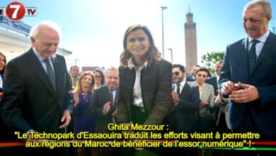 Photo of Ghita Mezzour : « Le Technopark d’Essaouira traduit les efforts visant à permettre aux régions du Maroc de bénéficier de l’essor numérique » !