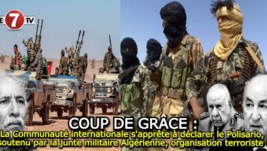 Photo of La Communauté internationale s’apprête à déclarer le Polisario, soutenu par la junte militaire Algérienne, comme organisation terroriste !