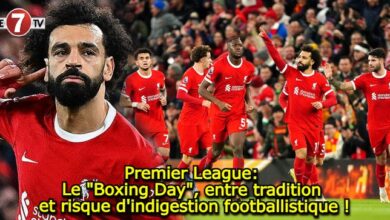 Photo of Premier League: Le « Boxing Day », entre tradition et risque d’indigestion footballistique !