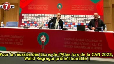 Photo of Pour la réussite des Lions de l’Atlas lors de la CAN 2023, Walid Regragui prône l’humilité !