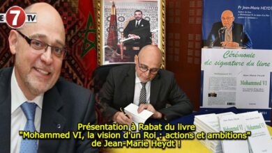 Photo of Présentation à Rabat du livre « Mohammed VI, la vision d’un Roi : actions et ambitions » de Jean-Marie Heydt !