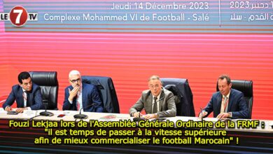 Photo of Fouzi Lekjaa lors de l’Assemblée Générale Ordinaire de la FRMF :  » « il est temps de passer à la vitesse supérieure afin de mieux commercialiser le football Marocain » !