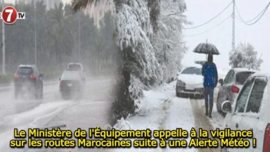 Photo of Le Ministère de l’Équipement appelle à la vigilance sur les routes Marocaines suite à une Alerte Météo ! 