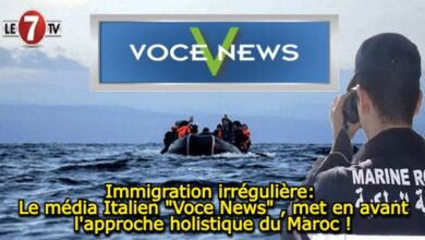 Photo of Immigration irrégulière: Le média Italien « Voce News » , met en avant l’approche holistique du Maroc !