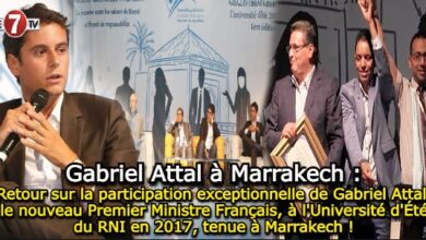 Photo of Retour sur la participation exceptionnelle de Gabriel Attal, le nouveau Premier Ministre Français, à l’Université d’Été du RNI en 2017, tenue à Marrakech !