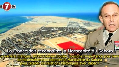 Photo of Le Général Français, Bruno Clément Bollée, a souligné l’importance pour Paris de reconnaître explicitement la Marocanité du Sahara pour rétablir les relations historiques avec Rabat !