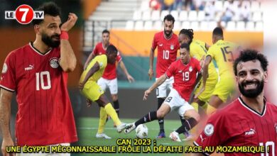 Photo of CAN 2023 : UNE ÉGYPTE MÉCONNAISSABLE FRÔLE LA DÉFAITE FACE AU MOZAMBIQUE !