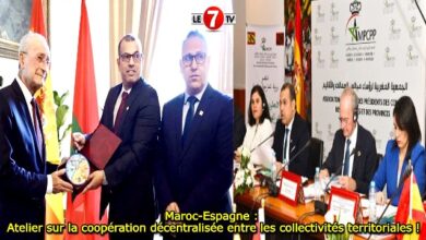 Photo of Maroc-Espagne : Atelier sur la coopération décentralisée entre les collectivités territoriales !