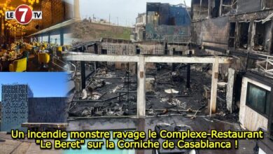 Photo of Un incendie monstre ravage le Complexe-Restaurant « Le Beret » sur la Corniche de Casablanca !