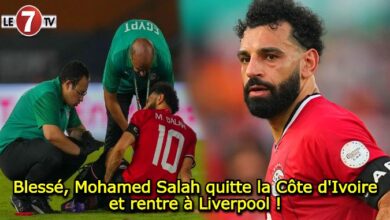 Photo of Blessé, Mohamed Salah quitte la Côte d’Ivoire et rentre à Liverpool !