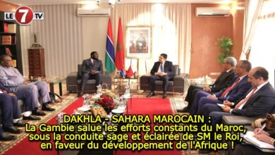 Photo of La Gambie salue les efforts constants du Maroc, sous la conduite sage et éclairée de SM le Roi, en faveur du développement de l’Afrique !