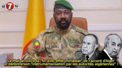 Photo of Le Mali annonce la « fin avec effet immédiat » de l’accord d’Alger et dénonce son « instrumentalisation par les autorités algériennes » !