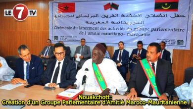 Photo of Nouakchott: Création d’un Groupe Parlementaire d’Amitié Maroco-Mauritanienne !