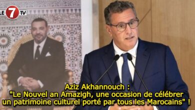 Photo of Aziz Akhannouch : « Le Nouvel an Amazigh, une occasion de célébrer un patrimoine culturel porté par tous les Marocains » ! 