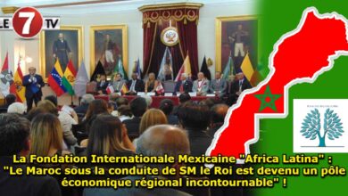 Photo of La Fondation Internationale Mexicaine « Africa Latina » : « Le Maroc sous la conduite de SM le Roi est devenu un pôle économique régional incontournable » !