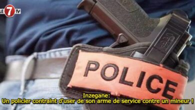 Photo of Inzegane: Un policier contraint d’user de son arme de service contre un mineur !