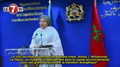 Photo of La vice-Secrétaire Générale des Nations-Unies, Amina J. Mohammed: « Le Maroc, un modèle d’investissement dans le capital environnemental pour ses grands acquis dans la transition énergétique » 