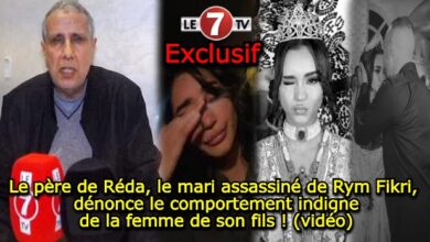 Photo of Exclusif : Le père de Réda, le mari assassiné de Rym Fikri, dénonce le comportement indigne de la femme de son fils !
