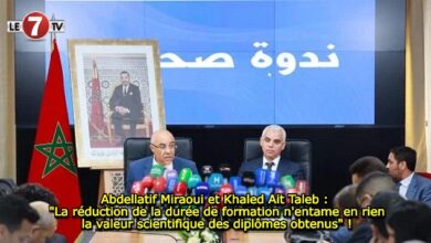 Photo of Abdellatif Miraoui et Khaled Ait Taleb : « La réduction de la durée de formation n’entame en rien la valeur scientifique des diplômes obtenus » !