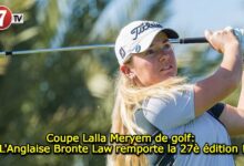Photo of Coupe Lalla Meryem de golf: L’Anglaise Bronte Law remporte la 27è édition !