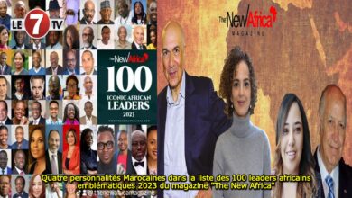 Photo of Quatre personnalités Marocaines dans la liste des 100 leaders africains emblématiques 2023 du magazine « The New Africa »