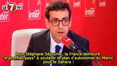 Photo of Pour Stéphane Séjourné, la France demeure « le premier pays » à soutenir le plan d’autonomie du Maroc pour le Sahara !