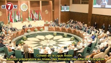 Photo of Conseil de la Ligue Arabe: Réunion préparatoire au niveau des Ministres des Affaires Étrangères