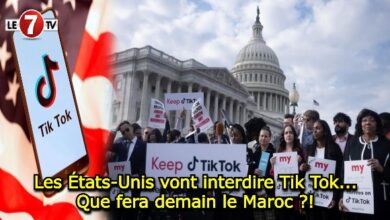 Photo of Les États-Unis vont interdire Tik Tok !…Que fera demain le Maroc ?!