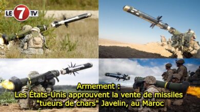 Photo of Armement : Les États-Unis approuvent la vente de missiles « tueurs de chars » Javelin, au Maroc