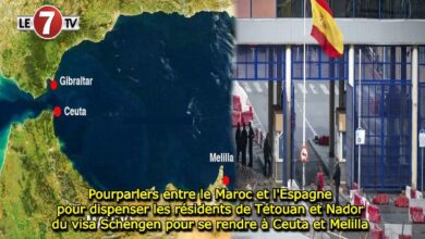 Photo of Pourparlers entre le Maroc et l’Espagne pour dispenser les résidents de Tétouan et Nador du visa Schengen pour se rendre à Ceuta et Melilla