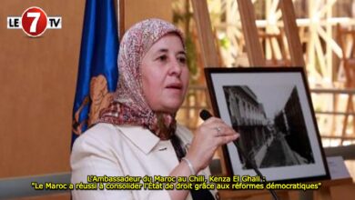 Photo of L’Ambassadeur du Maroc au Chili, Kenza El Ghali : « Le Maroc a réussi à consolider l’État de droit grâce aux réformes démocratiques » 