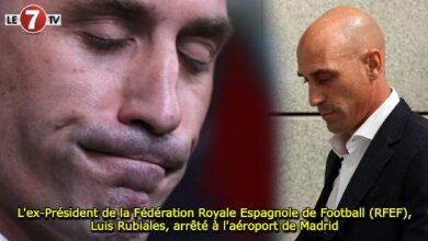 Photo of L’ex-Président de la Fédération Royale Espagnole de Football (RFEF), Luis Rubiales, arrêté à l’aéroport de Madrid