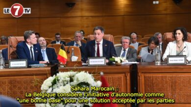 Photo of Sahara Marocain : La Belgique considère l’initiative d’autonomie comme « une bonne base » pour une solution acceptée par les parties