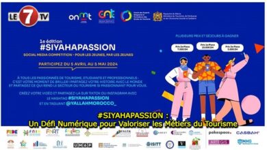 Photo of #SIYAHAPASSION : Un Défi Numérique pour Valoriser les Métiers du Tourisme