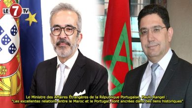 Photo of Le Ministre des Affaires Étrangères de la République Portugaise, Paulo Rangel : « Les excellentes relations entre le Maroc et le Portugal, sont ancrées dans des liens historiques »