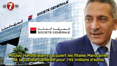 Photo of Moulay Hafid Elalamy, acquiert les filiales Marocaines de la Société Générale pour 745 millions d’euros