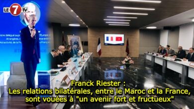 Photo of Franck Riester : Les relations bilatérales, Maroc-France, sont vouées à « un avenir fort et fructueux »