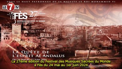 Photo of La 27ème édition du Festival des Musiques Sacrées du Monde à Fès du 24 mai au 1er juin 2024