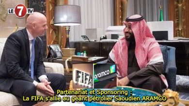 Photo of Partenariat et Sponsoring : La FIFA s’allie au géant pétrolier Saoudien ARAMCO